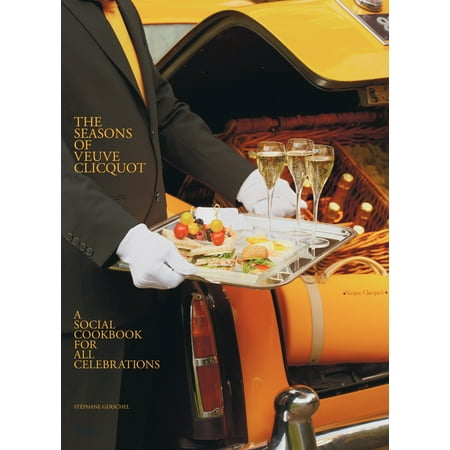 Veuve Clicquot Brut Wine - The Seasons of Veuve Clicquot : A Social Cookbook for All Celebrations