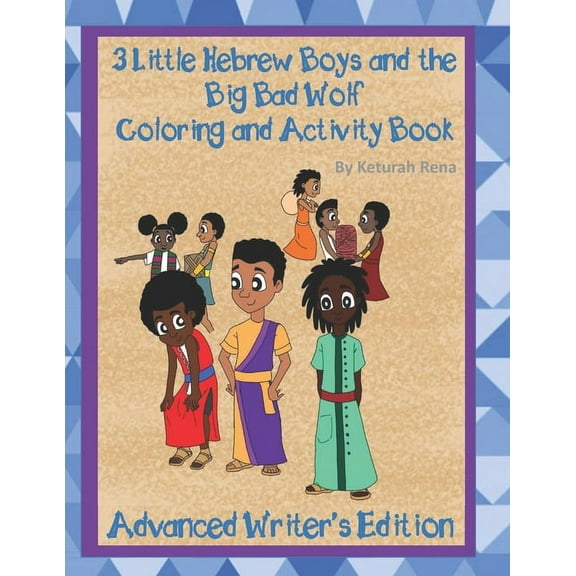 3 Little Hebrew Boys and the Big Bad Wolf Coloring and Activity Book: Advanced Writer's Edition (Paperback)