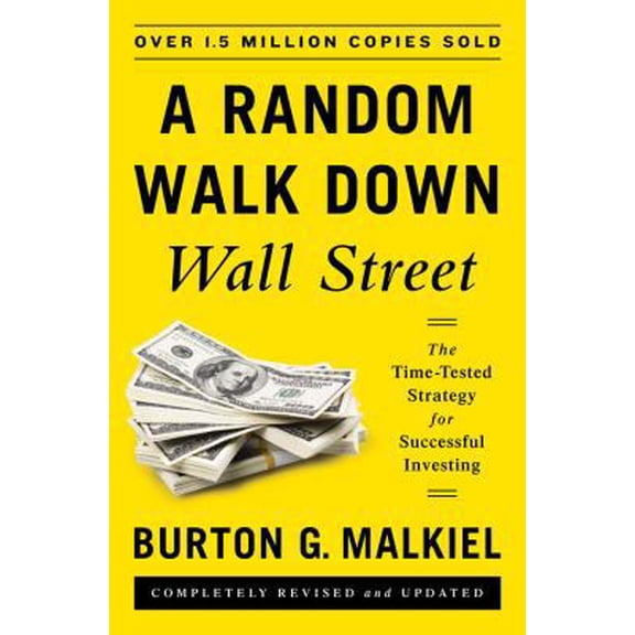 Pre-Owned A Random Walk Down Wall Street: The Time-Tested Strategy for Successful Investing (Hardcover) 0393246116 9780393246117