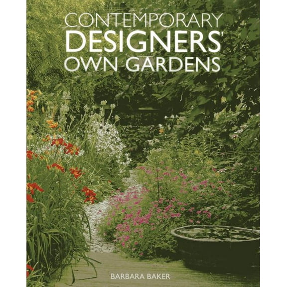Contemporary Designers' Own Gardens (Hardcover)