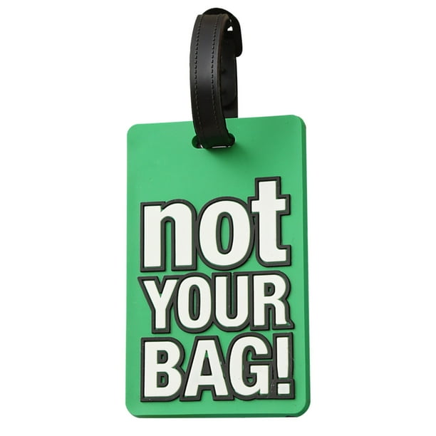 Etiqueta de equipaje de PVC de caucho blando | Diseño de Letras Inglesas No Tu Bolso | Resistente al desgaste duradero | Identificador de bolsa de maleta mochila | 10,5x6,5x0,5cm | 1 Pack