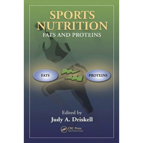 Sports Nutrition: Fats and Proteins, (Hardcover)