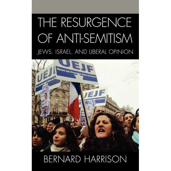 Philosophy and the Global Context (Hardc Resurgence of Anti-Semitism: Jews, Israel, and Liberal Opinion, (Hardcover)