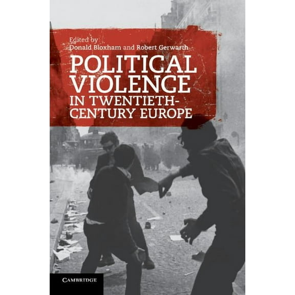Political Violence in Twentieth-Century Europe, (Paperback)