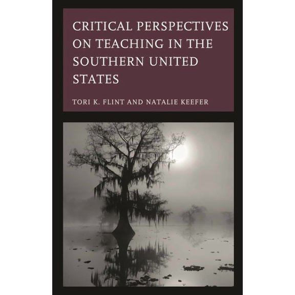 Critical Perspectives on Teaching in the Southern United States, (Hardcover)