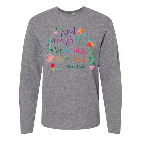 Inktastic She Is Fierce Funny Shakespeare Quote Gift Long Sleeve T-Shirt
