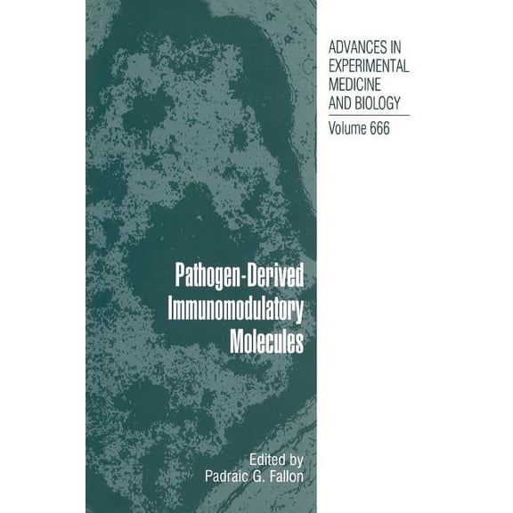 Advances in Experimental Medicine and Bi Pathogen-Derived Immunomodulatory Molecules, Book 666, (Paperback)