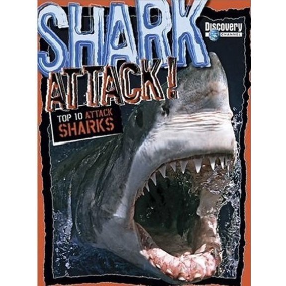 Pre-Owned Shark Attack! Top 10 Attack Sharks (Discovery Channel), 9780696232787, 0696232782, Paperback,