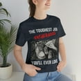thumbnail image 5 of Fathers Day 2023 The Toughest Job Youll Ever Love Fatherhood T-Shirt S-3XL, 5 of 8