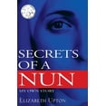 thumbnail image 1 of Pre-Owned Secrets of a Nun: My Own Story (Paperback) 0972272100 9780972272100, 1 of 1