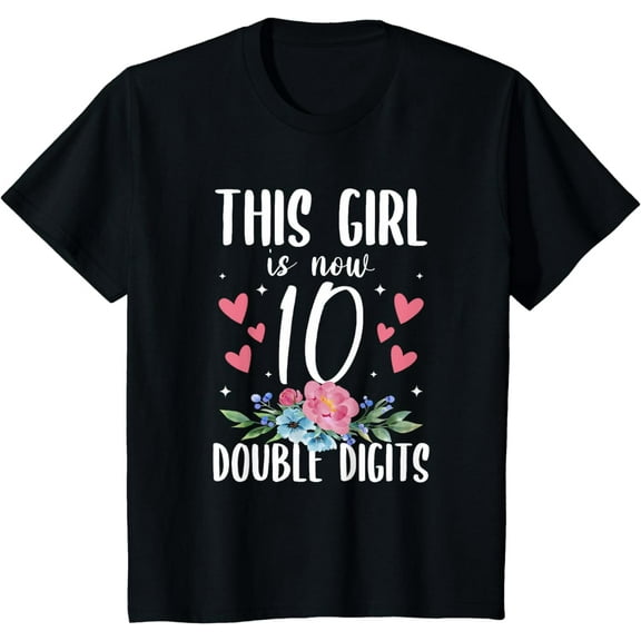 Kids This Girl Is Now 10 Double Digits 10th Birthday T-Shirt