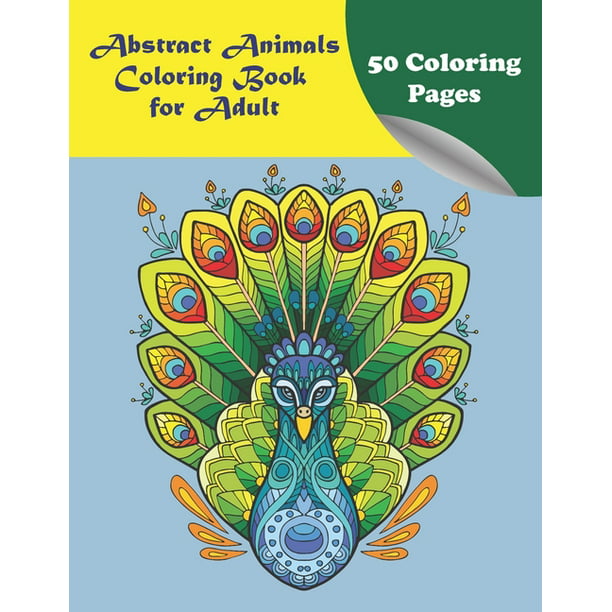 Abstract Animals Coloring Book for Adult : An Adult Coloring Book with over  50 Relaxing and Easy Octopus Jellyfish Angry Bull Parrot Red Fox Eagle  Relieving Activity Coloring Pages (Paperback) 