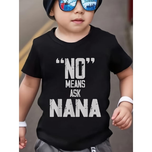 No Means Ask Nana Mothers Day For Kids Toddler Girls YouthCotton Soft Graphic Tee Breathable Playwear T-Shirt