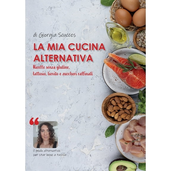 La mia cucina alternativa, (Paperback)
