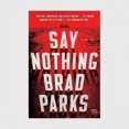 thumbnail image 3 of Say Nothing: A Novel, 3 of 3