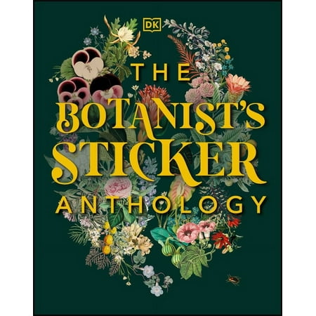 DK Sticker Anthology The Botanist s Sticker Anthology: With More Than 1 000 Vintage Stickers (Hardcover)