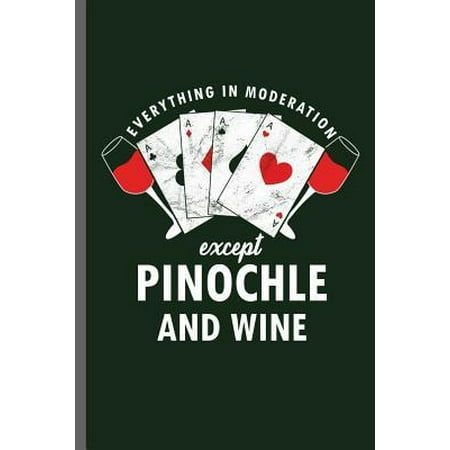 Everything in moderation except Pinochle and Wine: Card Playing Poker Spades Pokerchips Dice Games Raise Card games Strategy Penochle Gamble Lovers no