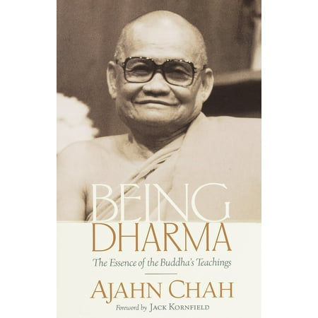 Being Dharma : The Essence of the Buddha's Teachings