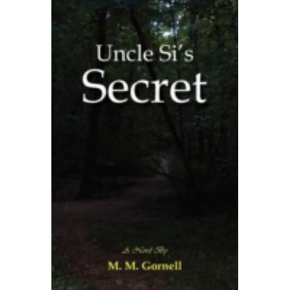 Pre-Owned Uncle Si's Secret (Paperback) 0981472559 9780981472553