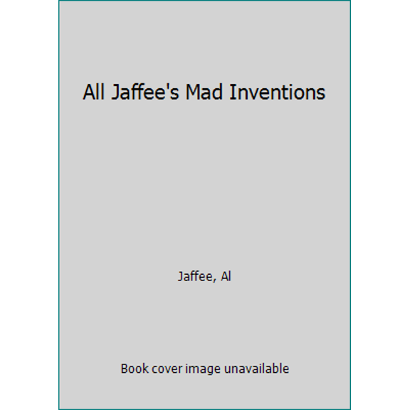Pre-Owned Al Jaffee's Mad Inventions (Unknown) 0446346284 9780446346283