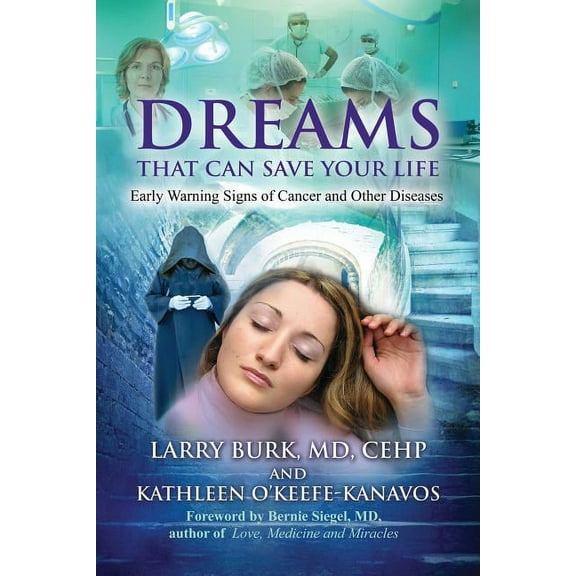 Dreams That Can Save Your Life : Early Warning Signs of Cancer and Other Diseases (Paperback)