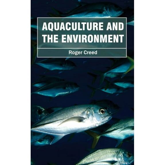 Aquaculture and the Environment, (Hardcover)