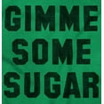 thumbnail image 2 of Gimme Some Sugar Flirty Cute Gym Long Sleeve TShirt Men Women Brisco Brands 2X, 2 of 6