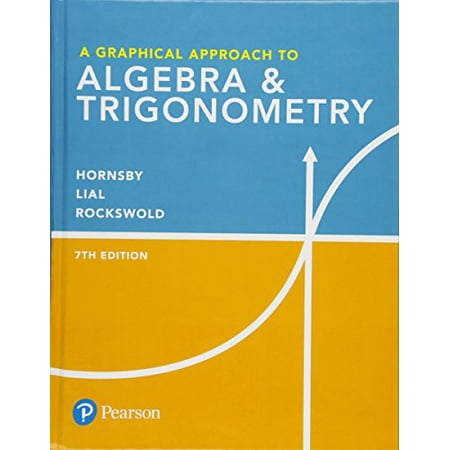Pre-Owned Graphical Approach to Algebra & Trigonometry A 9780134696515 0134696514 Hardcover 7 edition