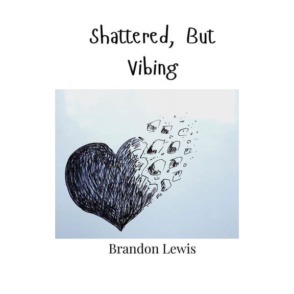 Shattered, But Vibing, (Paperback)