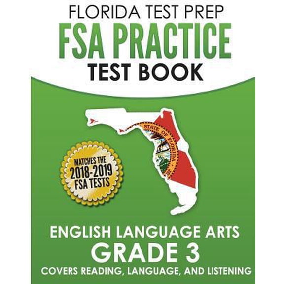 Pre-Owned FLORIDA TEST PREP FSA Practice Test Book English Language Arts Grade 3: Covers Reading, Language, and Listening (Paperback) 1974005852 9781974005857