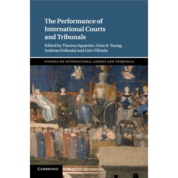 Studies on International Courts and Trib The Performance of International Courts and Tribunals, (Paperback)