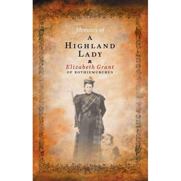 Memoirs of a Highland Lady (Paperback)