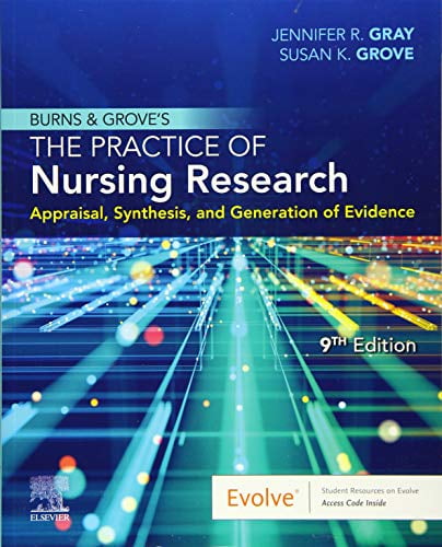 Pre-Owned Burns and Grove's the Practice of Nursing Research: Appraisal, Synthesis, and Generation of Evidence (Paperback) 0323673171 9780323673174