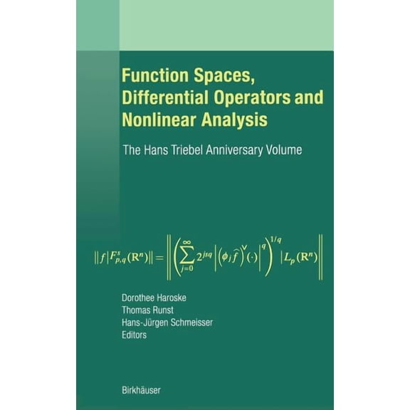 Function Spaces, Differential Operators and Nonlinear Analysis: The Hans Triebel Anniversary Volume, (Hardcover)