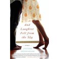 thumbnail image 2 of And Laughter Fell from the Sky: A Novel, 2 of 4