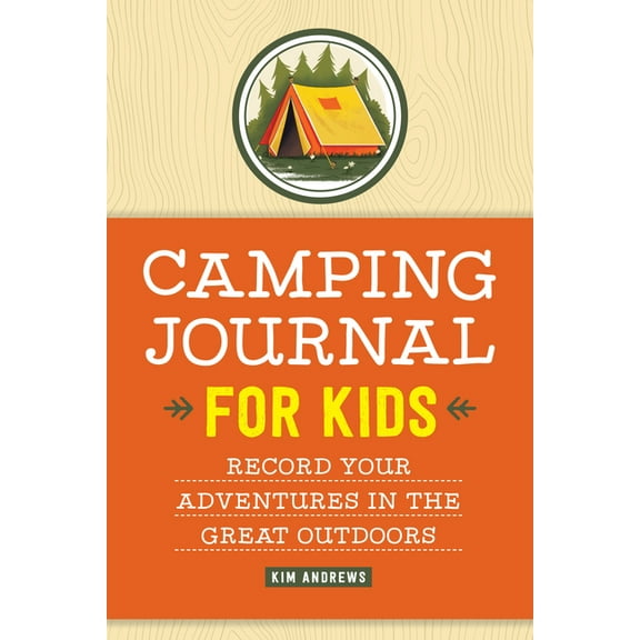 Camping Journal for Kids: Record Your Adventures in the Great Outdoors, (Paperback)