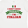 thumbnail image 4 of Inktastic No Therapy I'm Italian Boys or Girls Toddler T-Shirt, 4 of 5