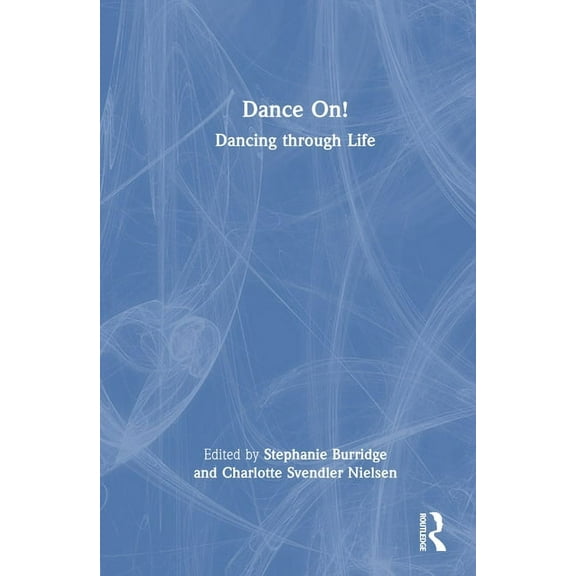 Dance On!: Dancing through Life, (Hardcover)
