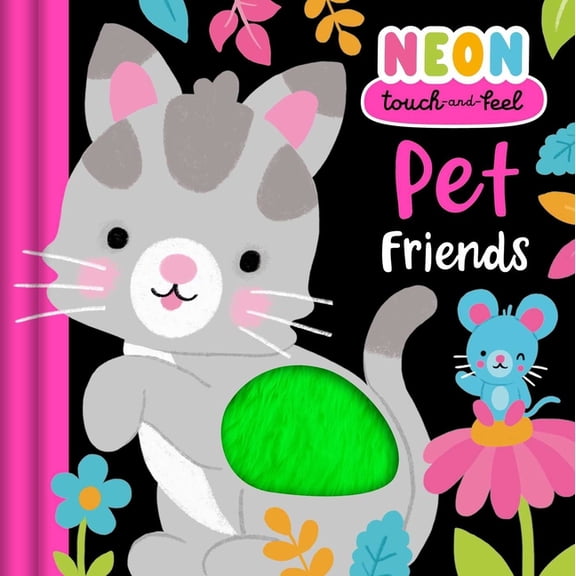 Neon Touch & Feel: Pet Friends, (Board Book)