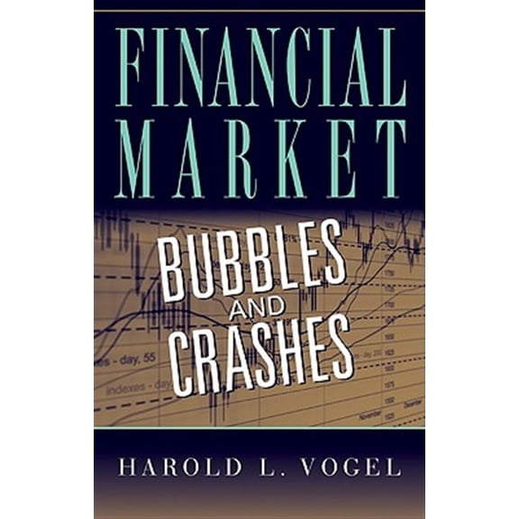 Pre-Owned Financial Market Bubbles and Crashes, (Hardcover)