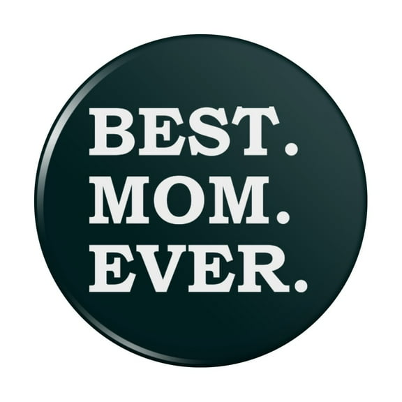 Best Mom Ever Kitchen Refrigerator Locker Button Magnet