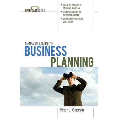 Briefcase Books (Paperback): Manager s Guide to Business Planning (Paperback)
