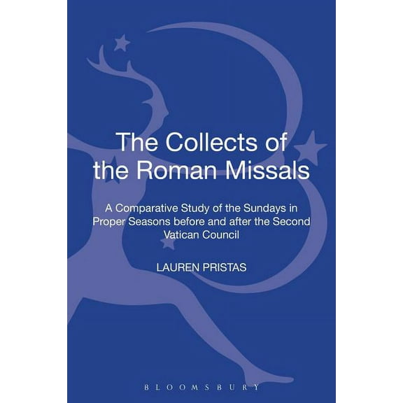 T&t Clark Studies in Fundamental Liturgy The Collects of the Roman Missals, (Hardcover)