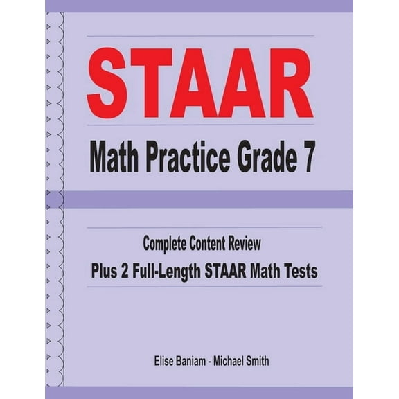 STAAR Math Practice Grade 7: Complete Content Review Plus 2 Full-length STAAR Math Tests (Paperback)