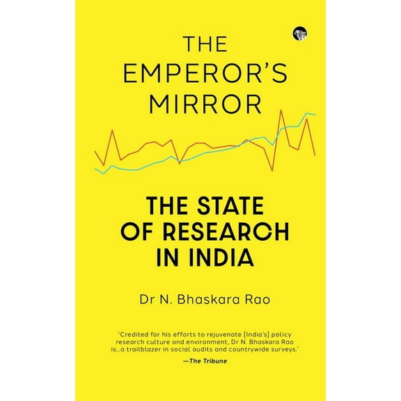 The Emperor's Mirror the State of Research in India, (Paperback)
