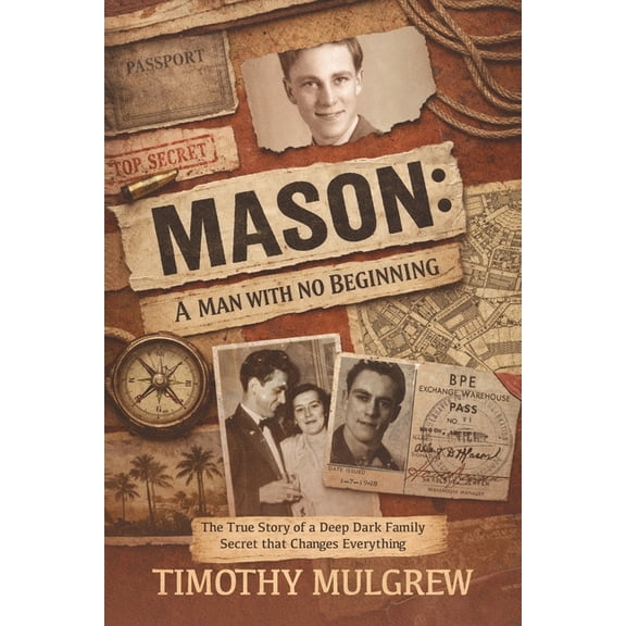 Mason: A Man with No Beginning, (Paperback)