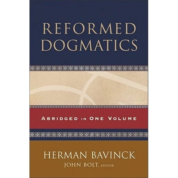 Reformed Dogmatics: Abridged in One Volume