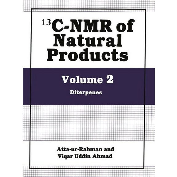 13c-NMR of Natural Products: Volume 2: Diterpenes, (Paperback)