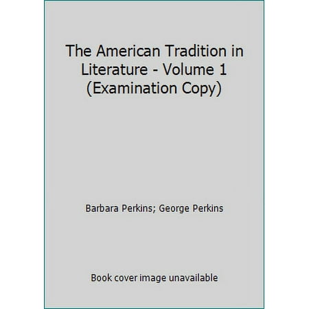 The American Tradition in Literature - Volume 1 (Examination Copy) 0073217654 (Paperback - Used)