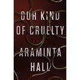 thumbnail image 1 of Pre-Owned Our Kind of Cruelty (Hardcover) 0374228191 9780374228194, 1 of 1